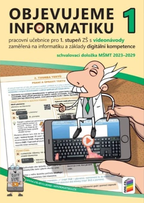 neuveden: Objevujeme informatiku 1 pracovní učebnice pro 1. stupeň ZŠ s videonávody