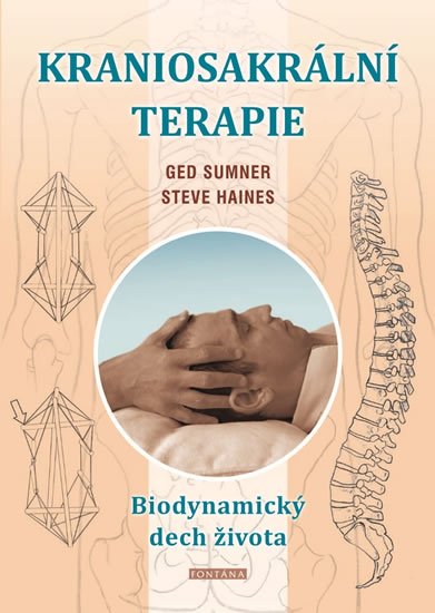 Sumner Ged, Haines Steve: Kraniosakrální terapie - Biodynamický dech života
