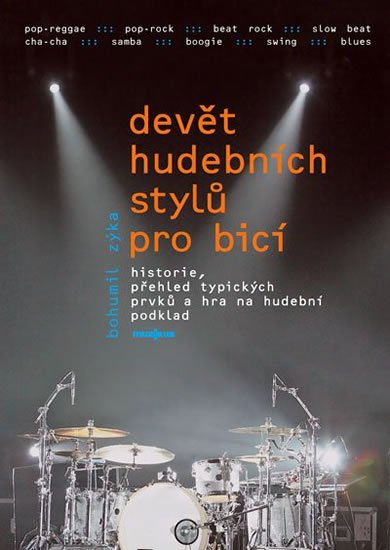 Zyka Bohumil: Devět hudebních stylů pro bicí nástroje + DVD Zyka Bohumil: Devět hudebních stylů pro bicí nástroje + DVD