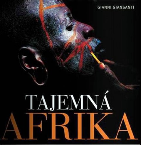 Giansanti Gianni: Tajemná Afrika Giansanti Gianni: Tajemná Afrika