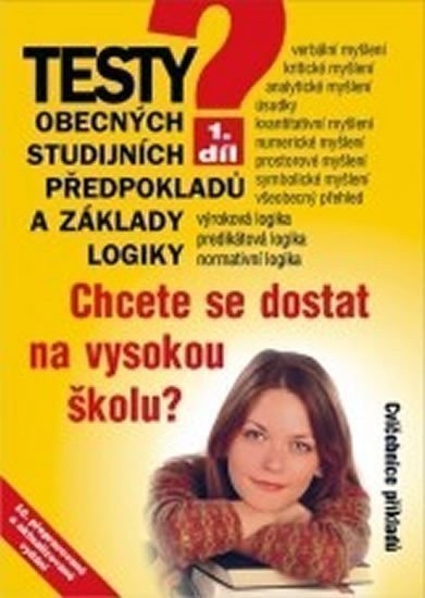 kolektiv autorů: Testy obecných studijních předpokladů a základy logiky - 1. díl