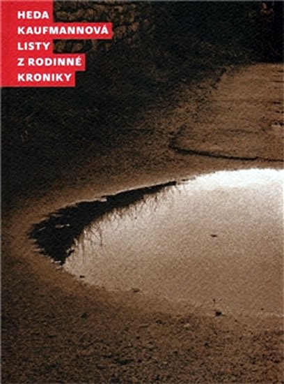 Kaufmannová Heda: Listy z rodinné kroniky Kaufmannová Heda: Listy z rodinné kroniky