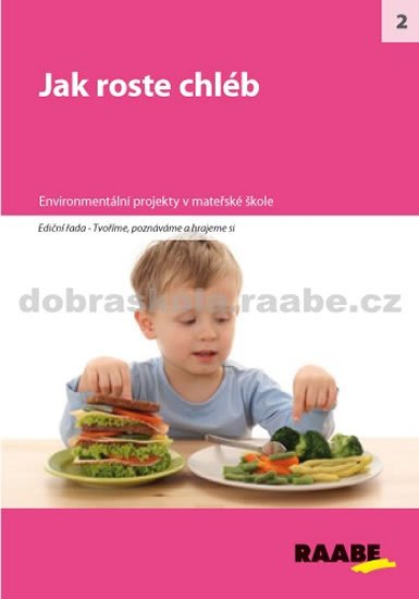 kolektiv autorů: Jak roste chléb kolektiv autorů: Jak roste chléb