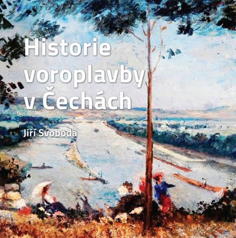 Svoboda Jiří: Historie voroplavby v Čechách