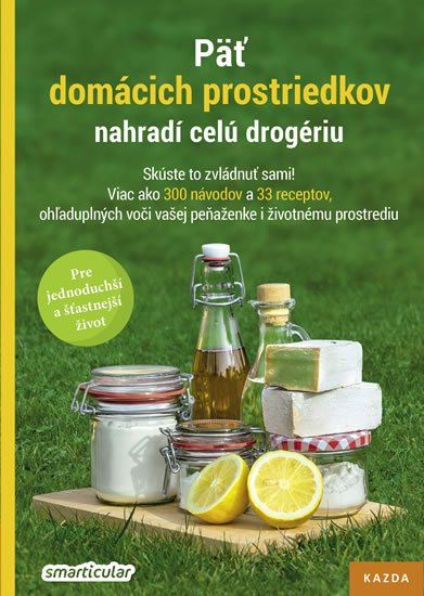 Tým smarticular.net: Päť domácich prostriedkov nahradí celú drogériu Tým smarticular.net: Päť domácich prostriedkov nahradí celú drogériu