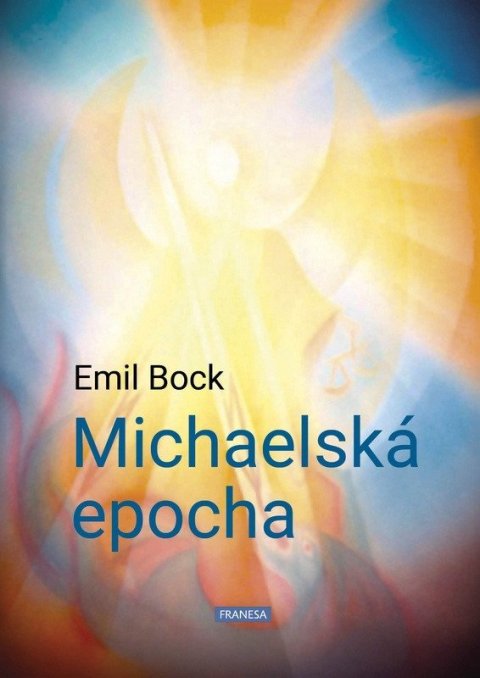 Bock Emil: Michaelská epocha