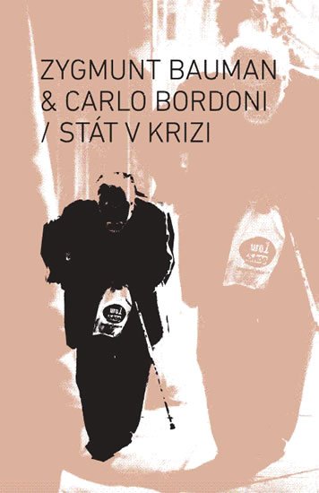Bauman Zygmunt: Stát v krizi