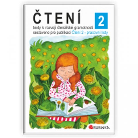 Rubínová Jitka: Čtení 2 - texty k rozvoji čtenářské gramotnosti Rubínová Jitka: Čtení 2 - texty k rozvoji čtenářské gramotnosti