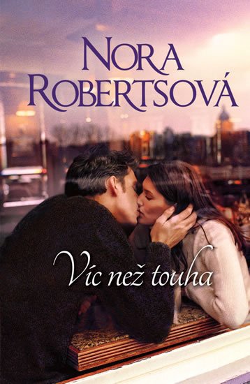 Robertsová Nora: Víc než touha Robertsová Nora: Víc než touha