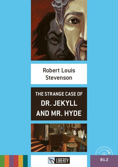 Stevenson Robert Louis: The Strange Case of Dr. Jekyll and Mr. Hyde+CD: B1.2 (Liberty)