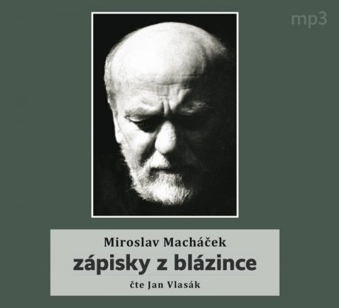 Macháček Miroslav: Zápisky z blázince - CDmp3 (Čte Jan Vlasák)