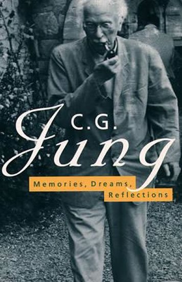 Jung Carl Gustav: Memories, Dreams, Reflections : An Autobiography