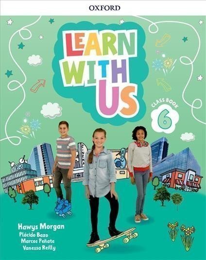 Morgan Hawys: Learn With Us 6 Class Book