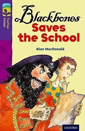 MacDonald Alan: Oxford Reading Tree TreeTops Fiction 11 More Pack A Blackbones Saves the Sc