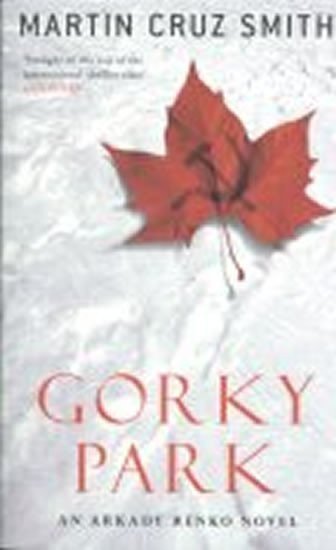 Cruz Smith Martin: Gorky Park