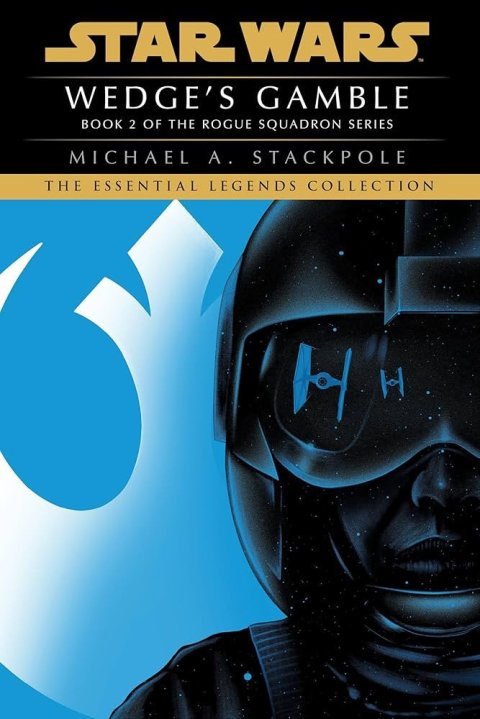 Stackpole Michael A.: Wedge´s Gamble: Star Wars Legends (Rogue Squadron)