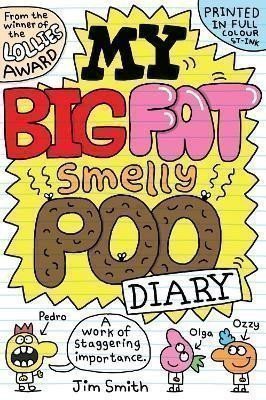 Smith Jim: My Big Fat Smelly Poo Diary