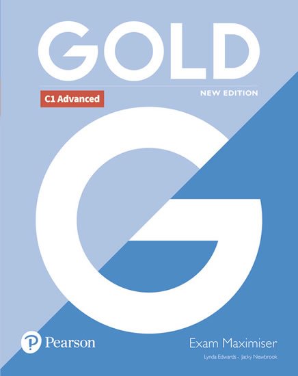 Edwards Lynda, Newbrook Jacky: Gold C1 Advanced 2018 Exam Maximiser no key Edwards Lynda, Newbrook Jacky: Gold C1 Advanced 2018 Exam Maximiser no key