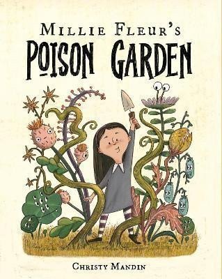 Mandin Christy: Millie Fleur´s Poison Garden