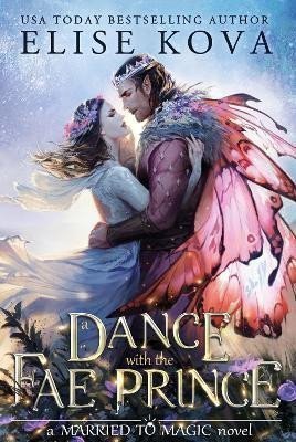 Kova Elise: Dance with the Fae Prince