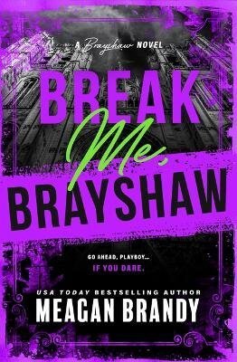Brandy Meagan: Break Me, Brayshaw (Standard Edition)