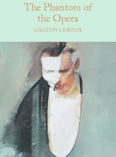 Leroux Gaston: The Phantom of the Opera