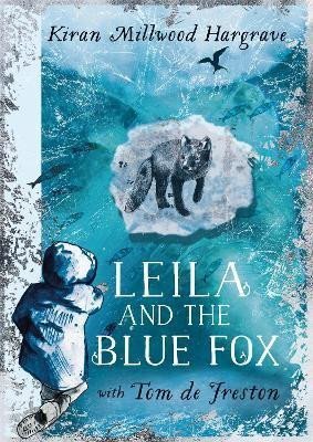 Hargrave Kiran Millwood: Leila and the Blue Fox