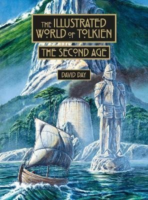 Day David: The Illustrated World of Tolkien The Second Age