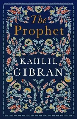 Gibran Kahlil: The Prophet