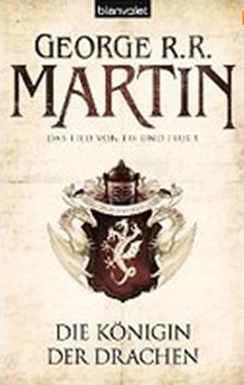 Martin George R. R.: Die Königinder Drachen - Das Lied Von Eis Und Feuer
