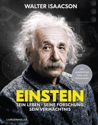 Isaacson Walter: Einstein: Sein Leben, seine Forschung, sein Vermächtnis