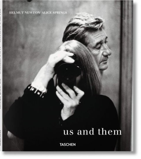Newton Helmut: Helmut Newton and Alice Springs: Us and Them