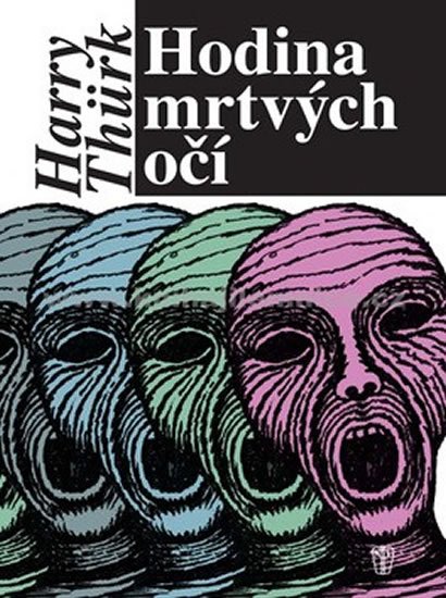 Thürk Harry: Hodina mrtvých očí