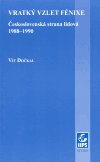 Dočkal Vít: Vratký vzlet Fénixe: Československá strana lidová 1988–1990