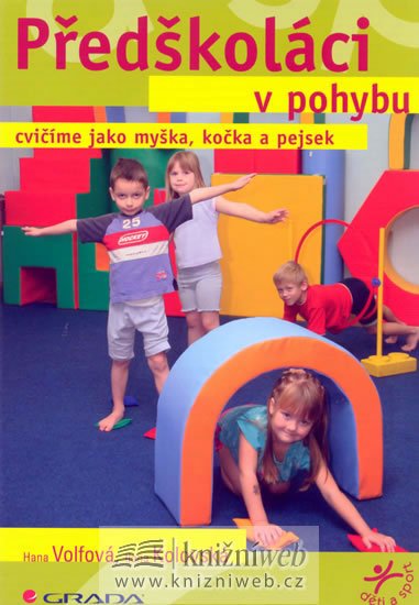 Kolovská, Volfová: Předškoláci v pohybu Kolovská, Volfová: Předškoláci v pohybu