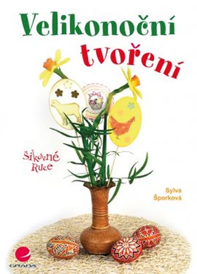 Šporková Sylva: Velikonoční tvoření