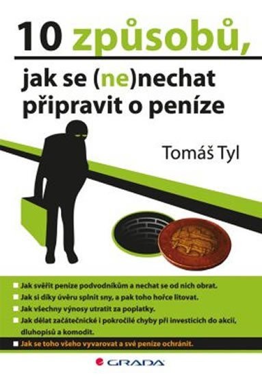 Tyl Tomáš: 10 způsobů, jak se (ne)nechat připravit o peníze