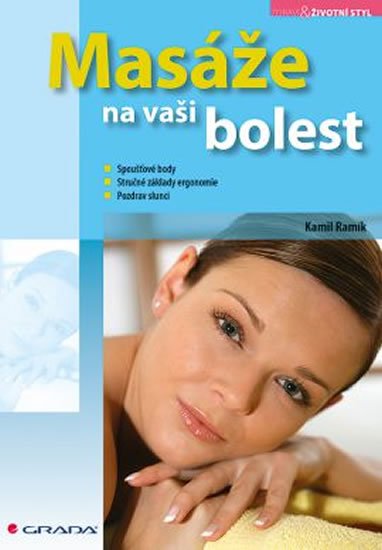 Ramík Kamil: Masáže na vaši bolest Ramík Kamil: Masáže na vaši bolest