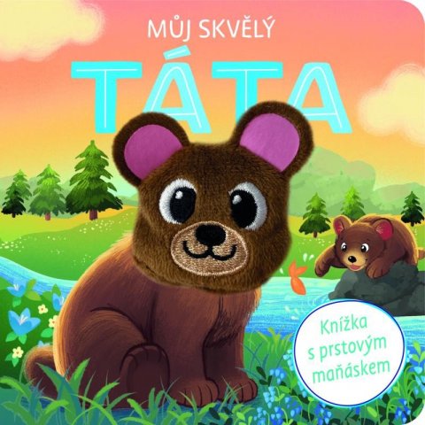 neuveden: Můj skvělý táta - Knížka s prstovým maňáskem
