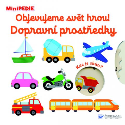 Choux Nathalie: MiniPEDIE Objevujeme svět hrou! Dopravní prostředky Choux Nathalie: MiniPEDIE Objevujeme svět hrou! Dopravní prostředky