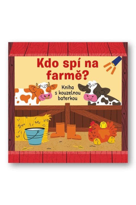 neuveden: Kdo spí na farmě? Kniha s kouzelnou baterkou