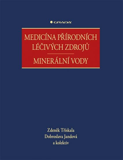 Jandová Dobroslava: Medicína přírodních léčivých zdrojů - Minerální vody Jandová Dobroslava: Medicína přírodních léčivých zdrojů - Minerální vody