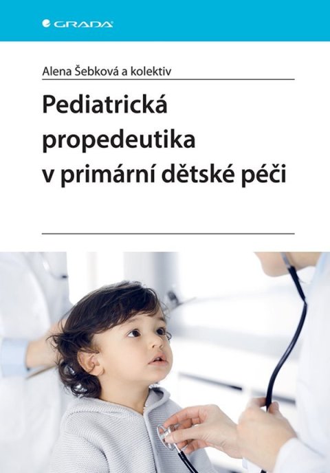 Šebková Alena: Pediatrická propedeutika v primární péči