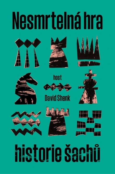 Shenk David: Nesmrtelná hra - Historie šachu