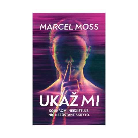 Moss Marcel: Ukaž mi Moss Marcel: Ukaž mi