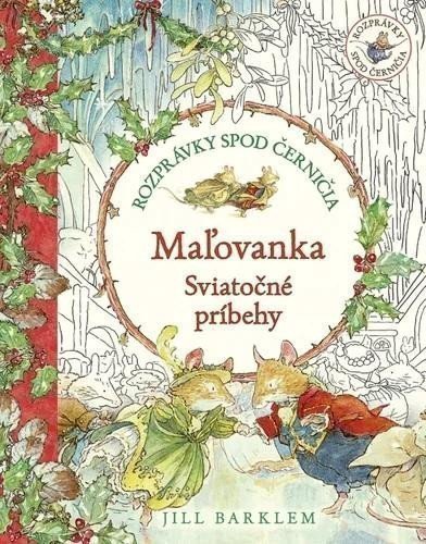 Barklemová Jill: Rozprávky spod černičia: Maľovanka: Sviatočné príbehy (slovensky)