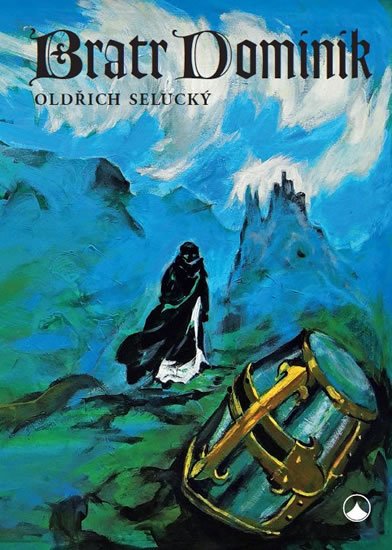 Selucký Oldřich: Bratr Dominik Selucký Oldřich: Bratr Dominik
