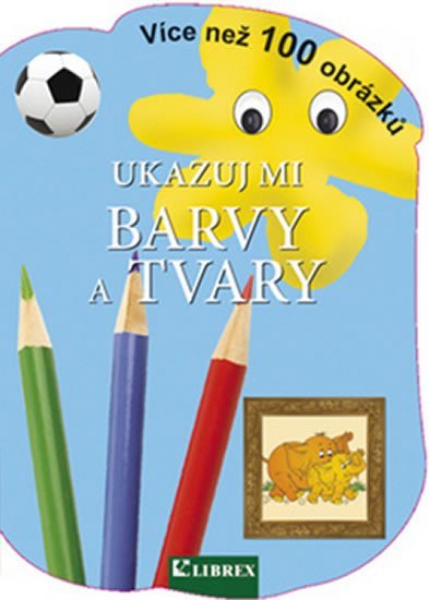 neuveden: Ukazuj mi barvy a tvary