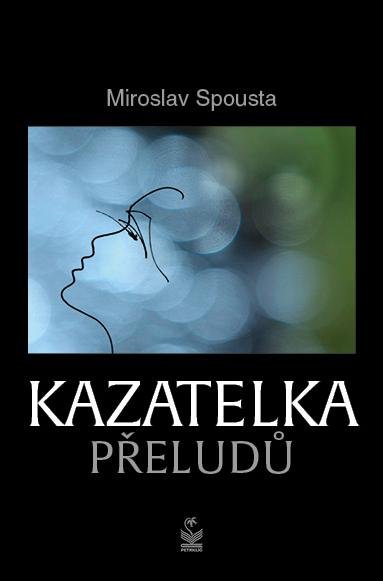 Spousta Miroslav: Kazatelka přeludů Spousta Miroslav: Kazatelka přeludů