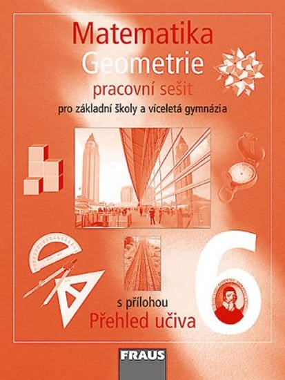 kolektiv autorů: Matematika 6 s nadhledem pro ZŠ a VG - Geometrie - Pracovní sešit kolektiv autorů: Matematika 6 s nadhledem pro ZŠ a VG - Geometrie - Pracovní sešit